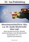 Menschenrechte/China. Was u.a. Dr. Guido Westerwelle dazu sagt