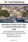 Aufnahme Türkei in EU. Was u.a. Gerhard Schröder dazu sagt