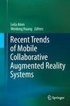 Recent Trends of Mobile Collaborative Augmented Reality Systems