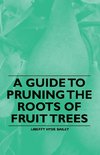 GT PRUNING THE ROOTS OF FRUIT