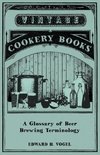 A Glossary of Beer Brewing Terminology
