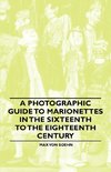 A Photographic Guide to Marionettes in the Sixteenth to the Eighteenth Century