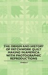 ORIGIN & HIST OF PATCHWORK QUI