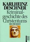 Kriminalgeschichte des Christentums 1