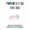 Twelve Little Piggies