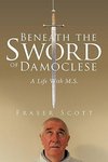 Beneath the Sword of Damoclese
