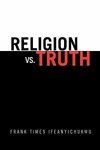 Religion vs. Truth