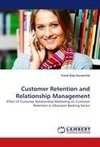 Customer Retention and Relationship Management