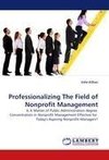 Professionalizing The Field of Nonprofit Management