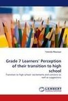 Grade 7 Learners'' Perception of their transition to high school