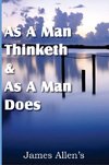 As a Man Thinketh  &  As A Man Does