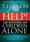 Help! I'm Raising My Children Alone