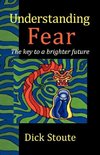 Understanding Fear