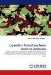 Uganda''s Transition from Amin to Aminism