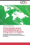 Criminalidad versus criminalización de la inmigración en España