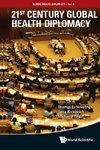 21ST CENTURY GLOBAL HEALTH DIPLOMACY