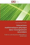 Interactions mathématiques-physique dans l''enseignement secondaire