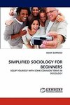 SIMPLIFIED SOCIOLOGY FOR BEGINNERS