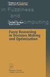 Fuzzy Reasoning in Decision Making and Optimization