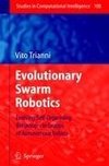 Evolutionary Swarm Robotics