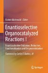 Enantioselective Organocatalyzed Reactions I