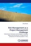 Risk Management as a Project Management Challenge