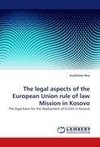 The legal aspects of the European Union rule of law Mission in Kosovo