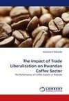 The Impact of Trade Liberalization on Rwandan Coffee Sector