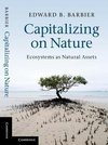 Barbier, E: Capitalizing on Nature