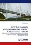 NEW 3-D STABILITY APPROACH FOR THE ELASTIC CABLE-STAYED TOWERS