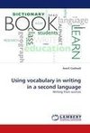 Using vocabulary in writing in a second language