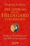 Der Aderlass nach Hildegard von Bingen