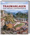 Traumanlagen von Modellbahnprofis
