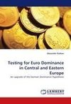 Testing for Euro Dominance in Central and Eastern Europe