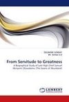 From Servitude to Greatness