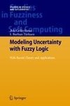 Modeling Uncertainty with Fuzzy Logic