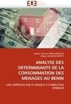 ANALYSE DES DETERMINANTS DE LA CONSOMMATION DES MENAGES AU BENIN
