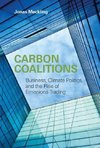 Meckling, J: Carbon Coalitions - Business, Climate Politics,