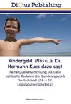 Kindergeld. Was u.a. Dr. Hermann Kues dazu sagt