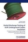 Partial Discharge Testing of XLPE Underground Cables Insulation