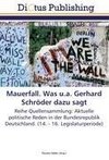 Mauerfall. Was u.a. Gerhard Schröder dazu sagt