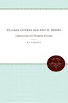 Wallace Stevens and Poetic Theory