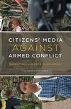 Citizens¿ Media against Armed Conflict