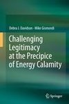 Challenging Legitimacy at the Precipice of Energy Calamity
