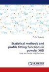 Statistical methods and profile fitting functions in powder XRD