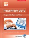 PowerPoint 2010 kurz und bündig:  Ausgewählte Tipps und Tricks
