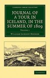 Journal of a Tour in Iceland, in the Summer of 1809 - Volume 1