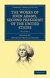 The Works of John Adams, Second President of the United States - Volume 1