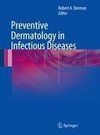 Preventative Dermatology in Infectious Diseases