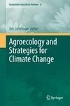 Agroecology and Strategies for Climate Change